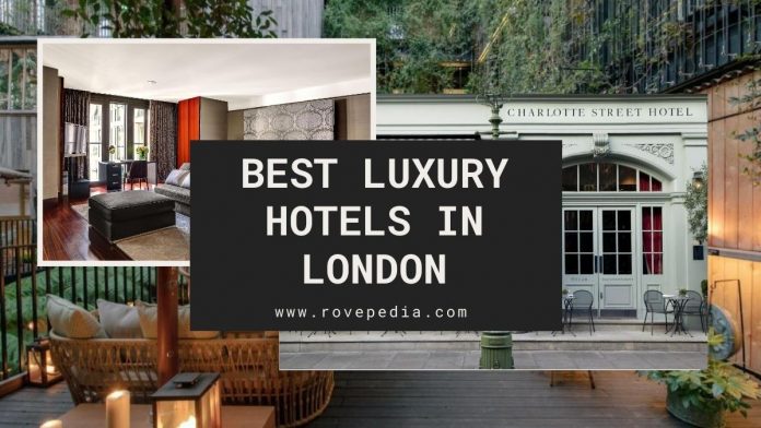 Best Luxury Hotels In London