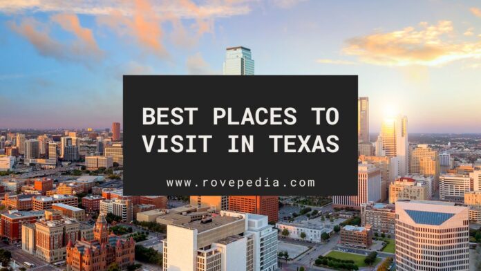 Best Cities To Visit In Texas