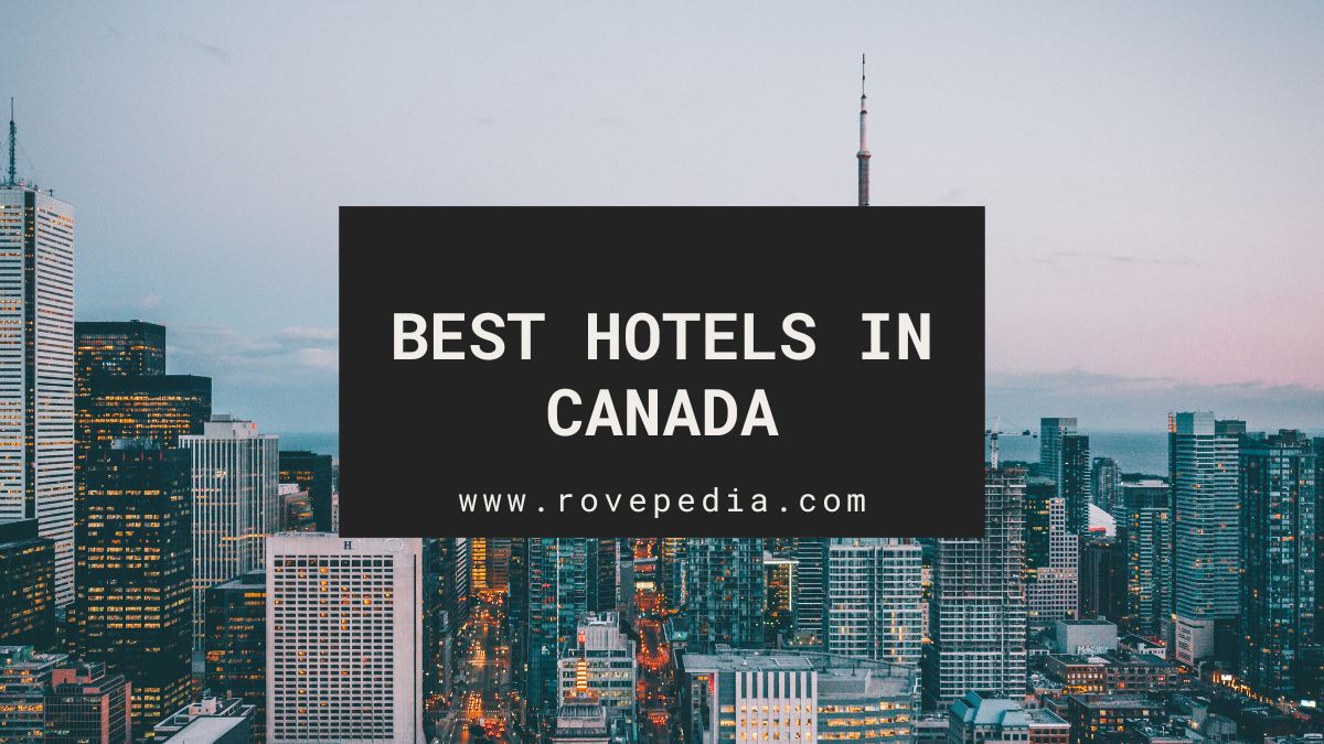 The 7 Best Hotels in Canada (Vancouver) Rovepedia