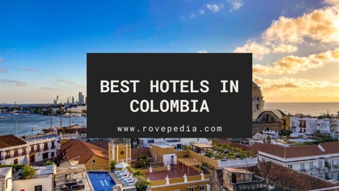 Best Hotels in Colombia