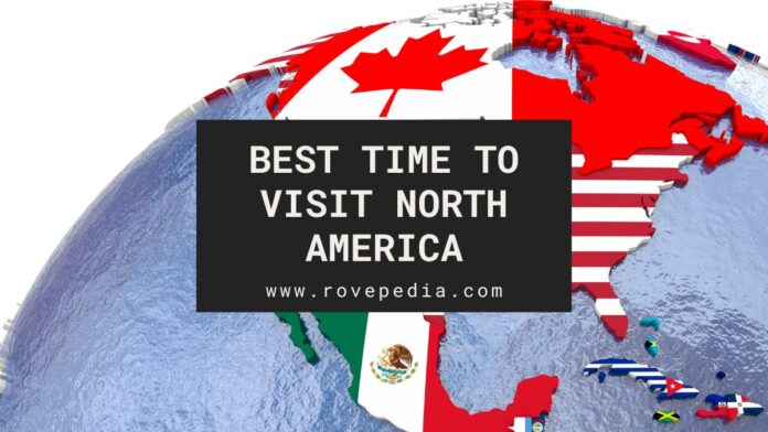 Best Time to Visit North America