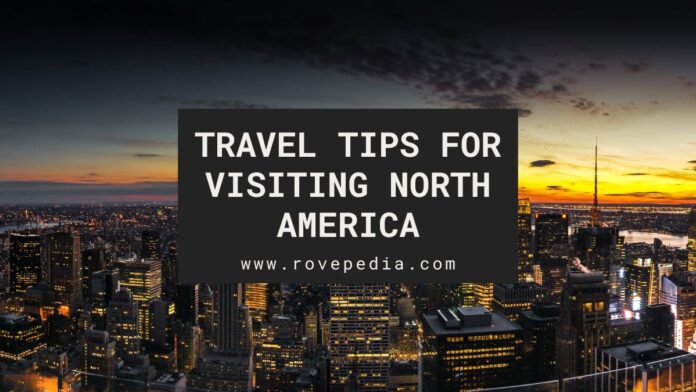 Travel Tips for Visiting North America